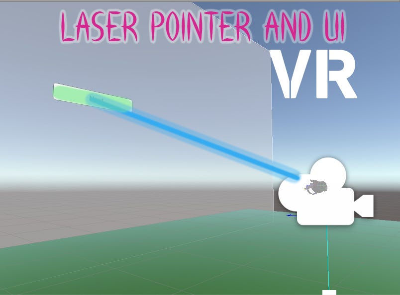 Laser Pointer with UI Buttons Unity3D for VR | by Danielle Coetzee | Medium