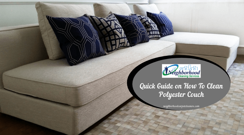 Quick Guide On How To Clean Polyester Couch Woodbridge Va By Neighborhood Carpet Cleaners Medium