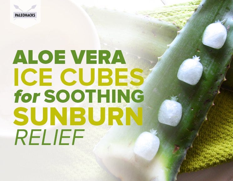 Aloe Vera Ice Cubes For Soothing Sunburn Relief The Paleo Post
