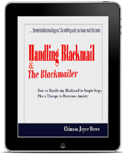 Tested and Trusted Ways to Handle Blackmail and the Blackmailer | by Onwe  Chinasa | Medium
