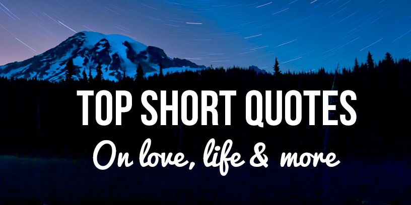 Featured image of post Best Short Quotes To Live By / The best short travel quotes to inspire you to travel!