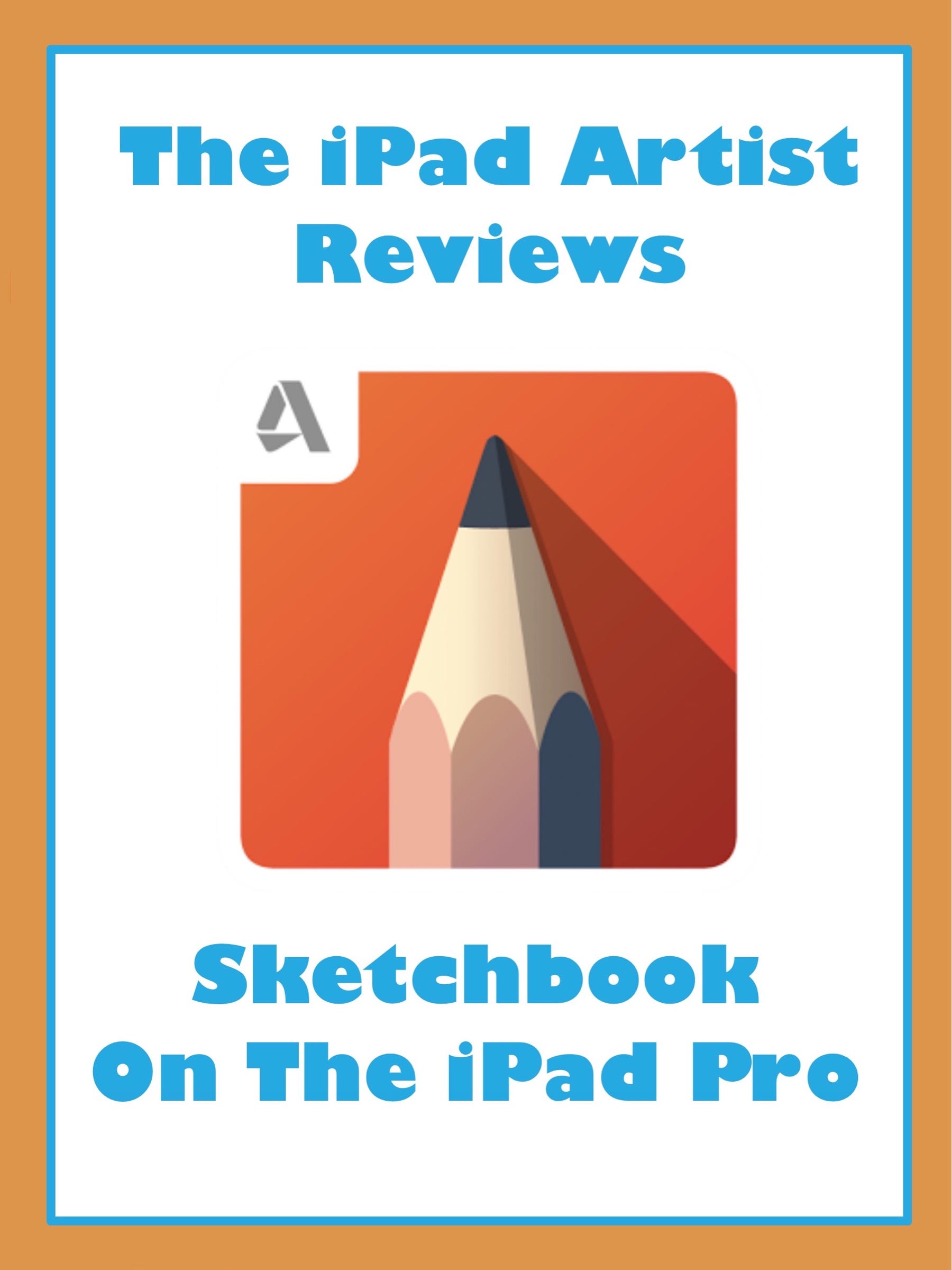 Sketchbook On The Ipad Pro Review The Ipad Artist