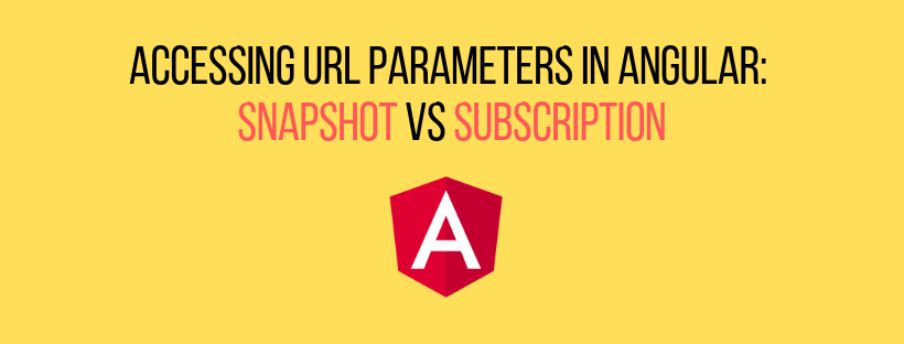Accessing URL parameters in Angular: Snapshot vs Subscription | by Tiberiu  Oprea | Medium
