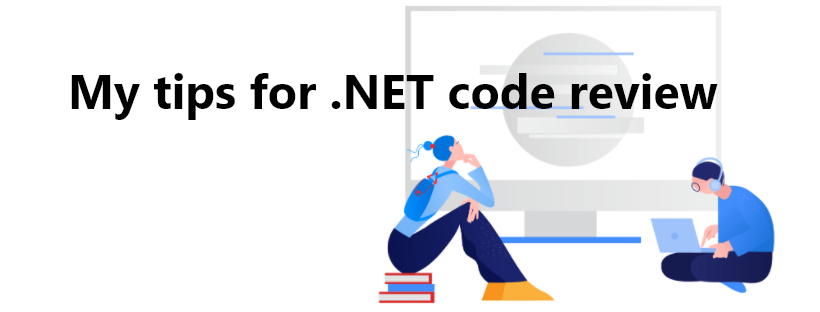 My tips for .NET code-review