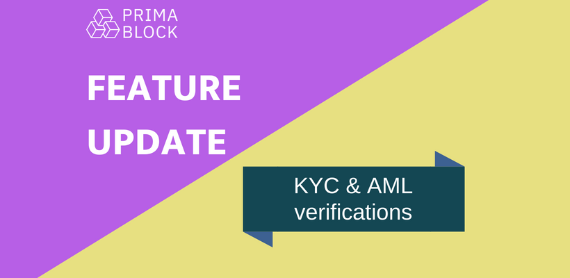 Important Feature Update Kyc Aml Verifications By Elena Skliar Primablock Medium