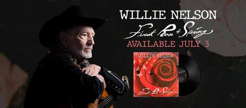 Willie Nelson: First Rose Of Spring | by Legacy Recordings | Medium