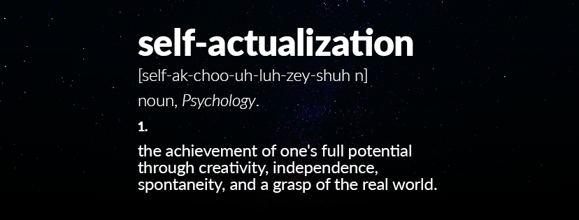 Why Self Actualization Is So Important By Patience Mildenstein Medium