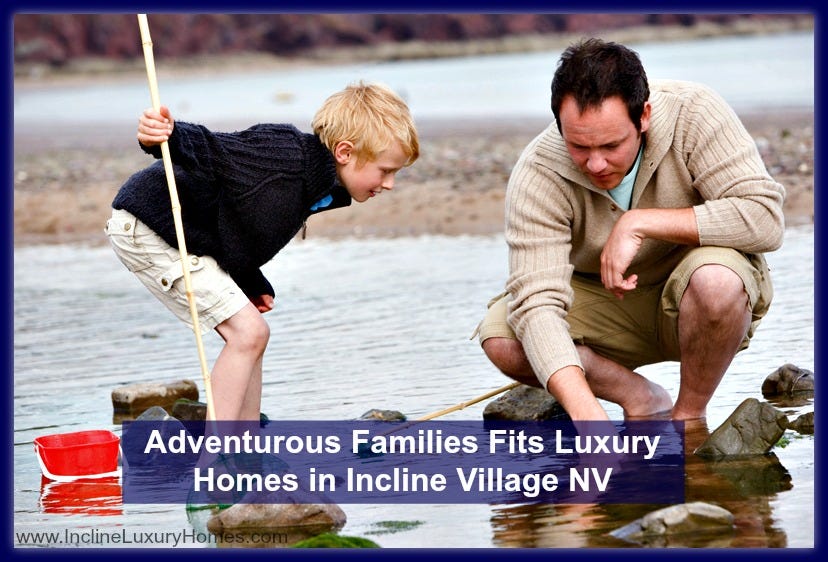 Adventurous Families Fits Luxury Homes in Incline Village NV | by