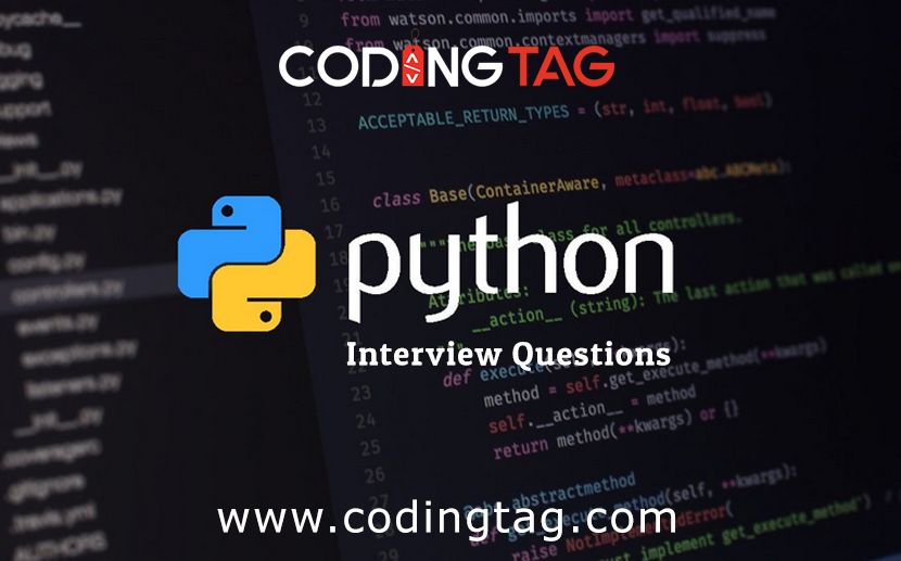top python interview questions 2020 - codingtag