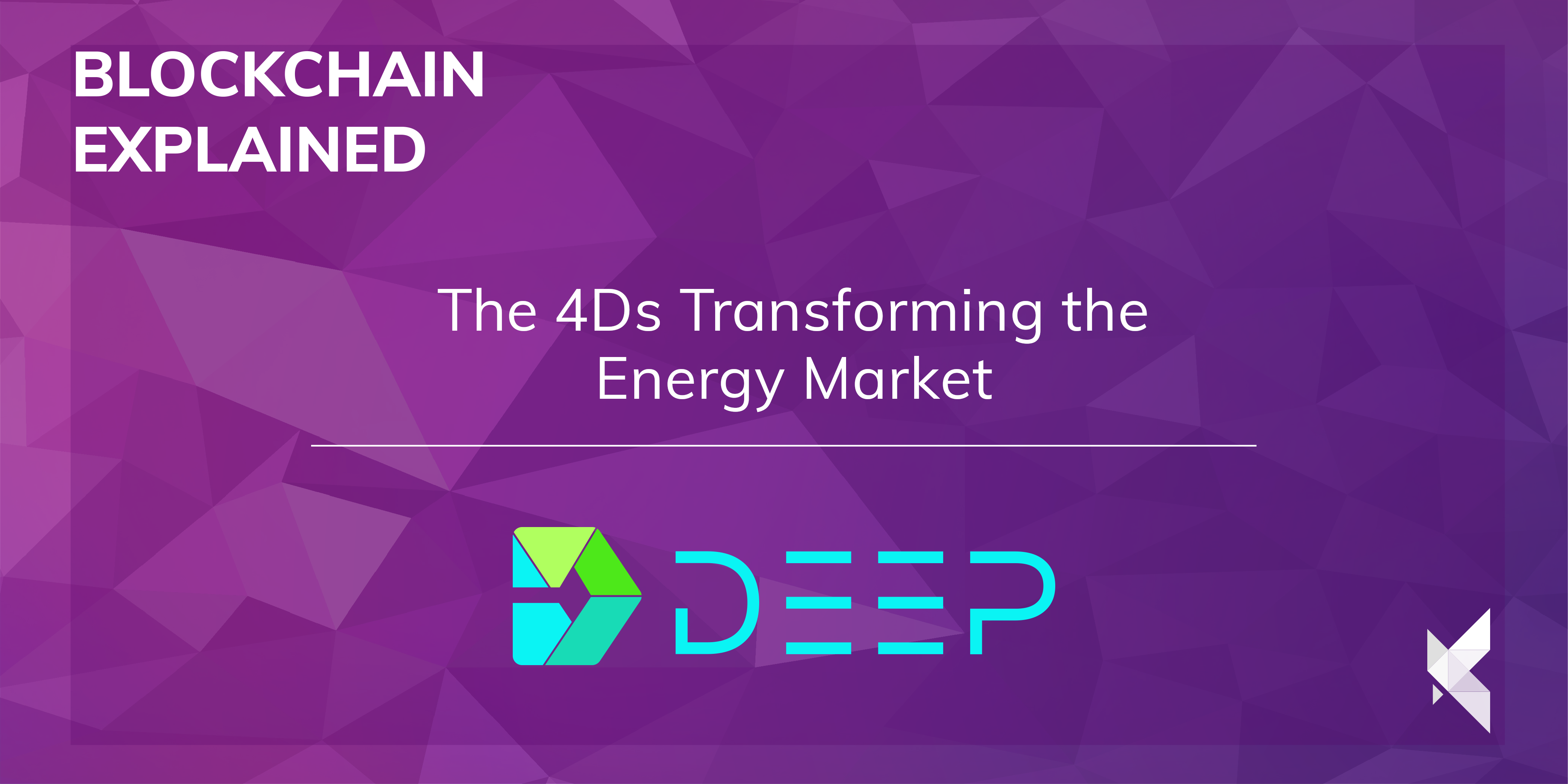 The 4ds Transforming The Energy Market By Deep Medium