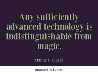 Indistinguishable From Magic One Of The Late Arthur C Clarke S By Kim Bellard Tincture