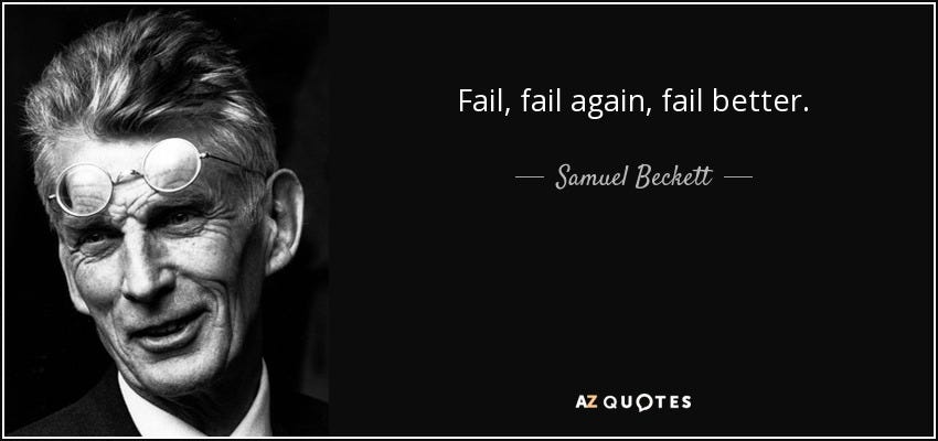 Fail Again. Fail better.. Samuel Beckett is tired of your… | by Julien  Bellos | ILLUMINATION | Apr, 2022 | Medium