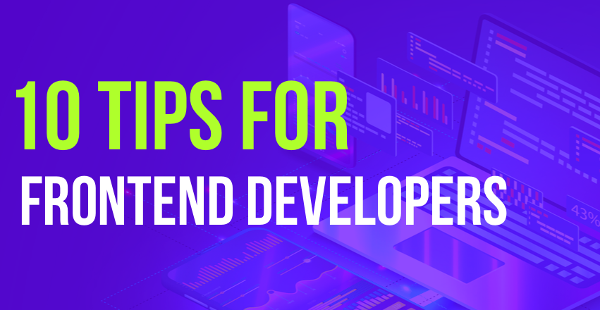 10 Useful Tips For Frontend Developers | by Nicky Christensen ...
