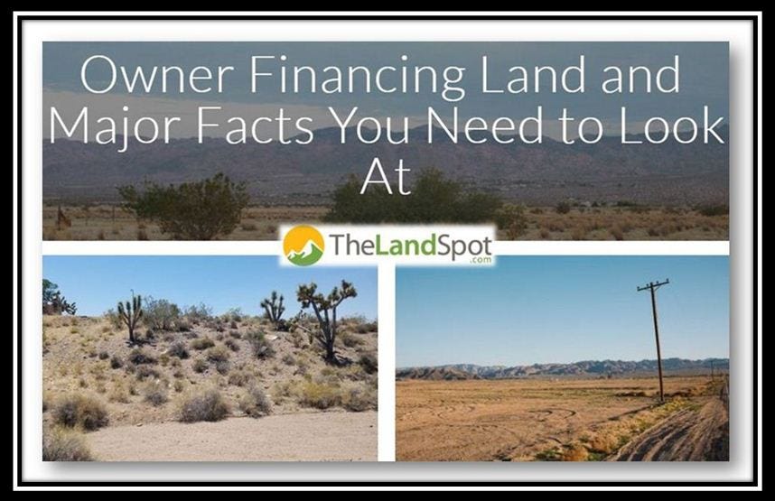 Owner Financing Land and Major Facts You Need to Look At by TheLands Spot Medium