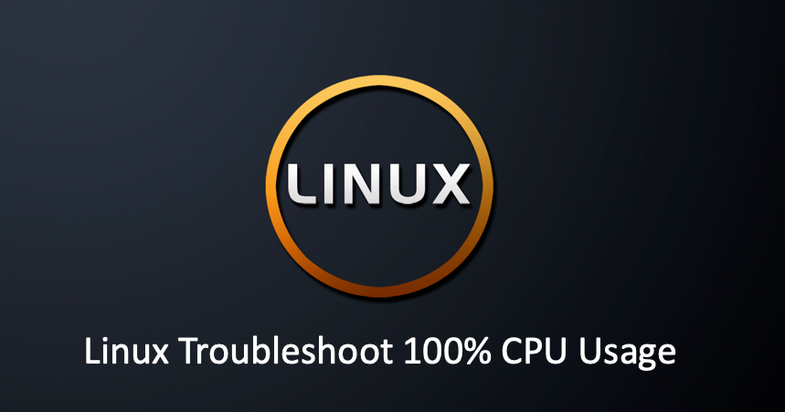 Linux Troubleshoot 100% CPU Usage | by Tony Li Xu | Geek Culture | Jan,  2022 | Medium