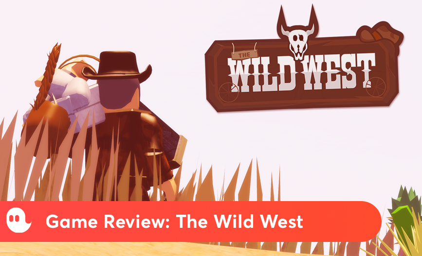 Review The Wild West The Wild West Is Roblox S Premier By Chayan Robloxradar Medium - roblox game review