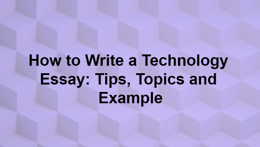 essay topics for technology