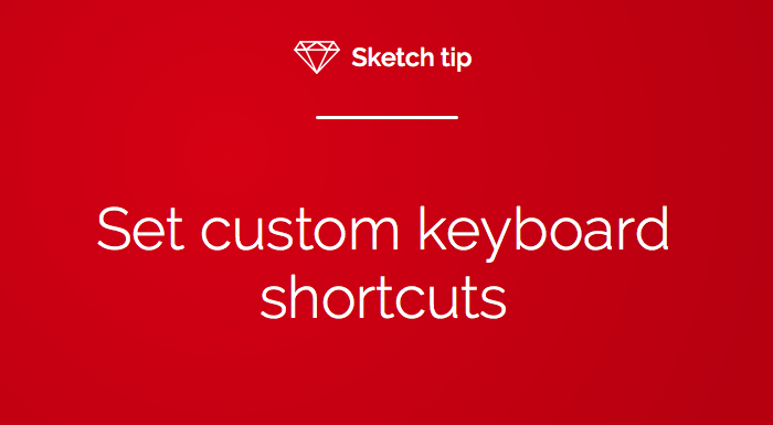 Sketch Tip Set Custom Keyboard Shortcuts Design Sketch