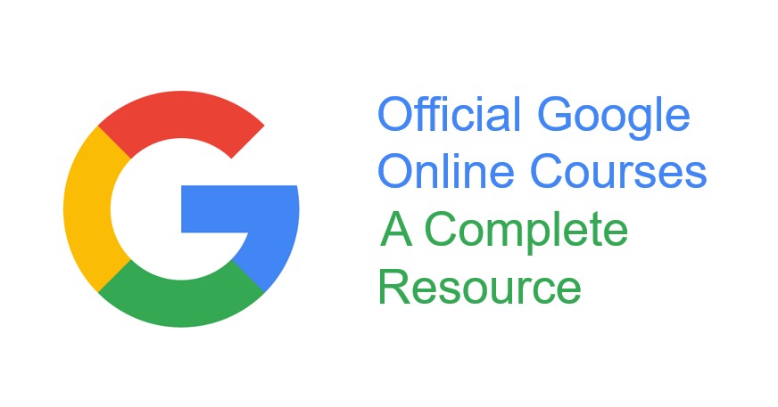 Official Google Online Courses — A Complete Resource | by Paul Maplesden |  Medium