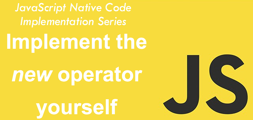 Implement JavaScript’s new operator yourself — A killer Frontend interview question