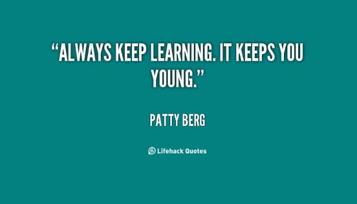 Always Keep Learning!