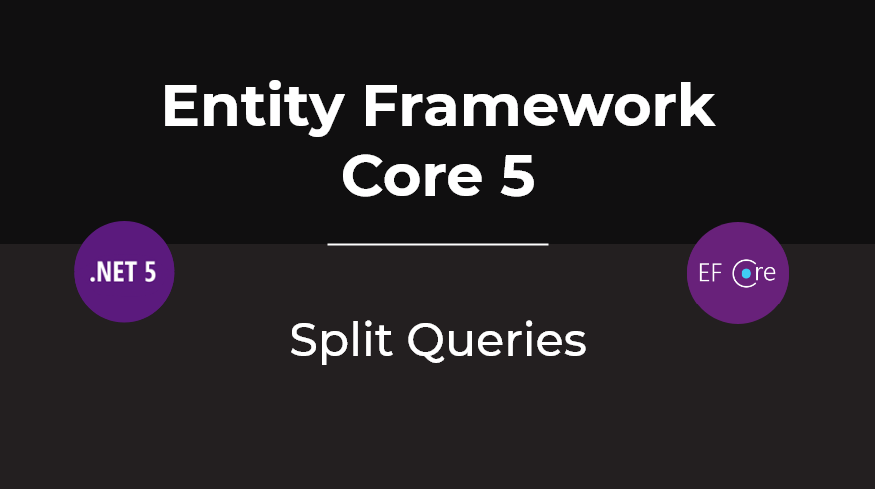 Entity Framework Core 5 — Split Queries | by Henrique Siebert Domareski |  Medium