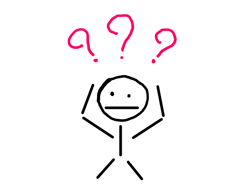 I Accidentally Almost Started A Business. Here is What Happened. — An illustration showing a desperate-looking bleak stick figure that has three question marks on top of its head. It seems to be confused about what to do next.