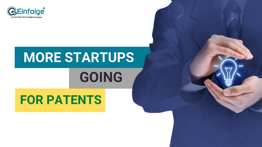 More Startups going for Patents-Einfolge Technologies