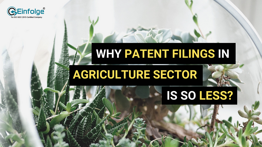 Why Patent filings in agriculture sector is much less?