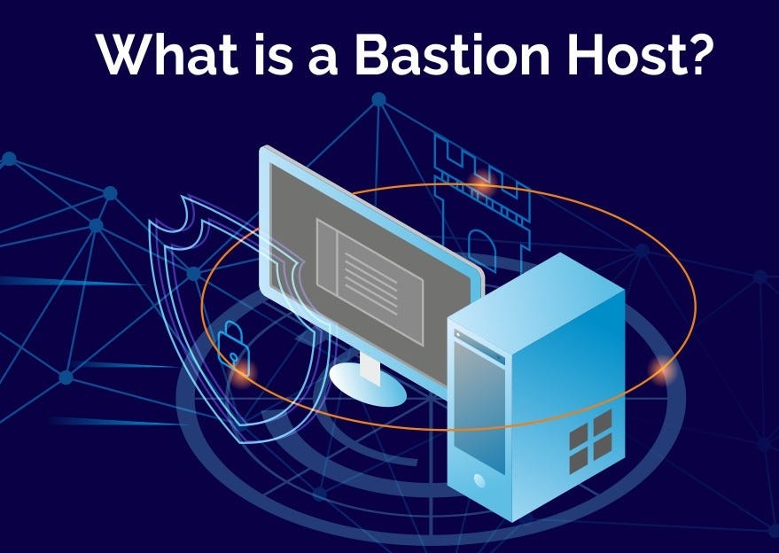 What is Bastion Host ? Why we use it ? How to implement it? by