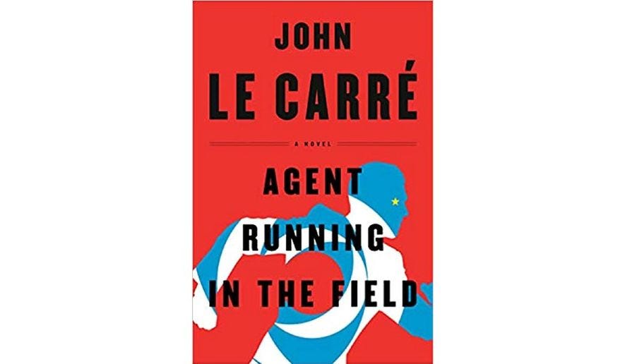 The Reading Chair: Agent Running in the Field” by John le Carré | by Thomas  Burchfield | Medium