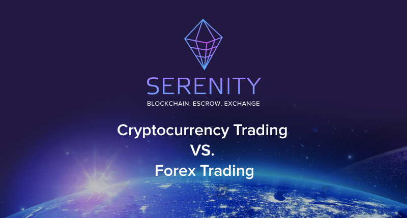 Cryptocurrency Trading Vs Forex Trading Serenity Project Medium - 