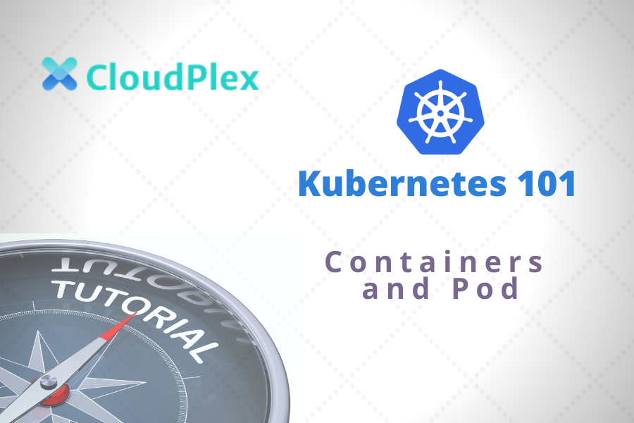 101 Part 2/4 Containers vs Pods