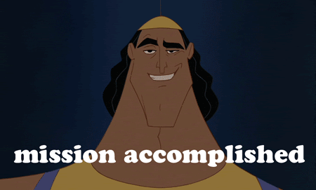 Kronk from The Emperor's New Groove movie saying "Mission accomplished".