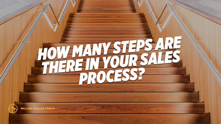 How Many Steps Are There in Your Sales Process? by Taki Moore Medium