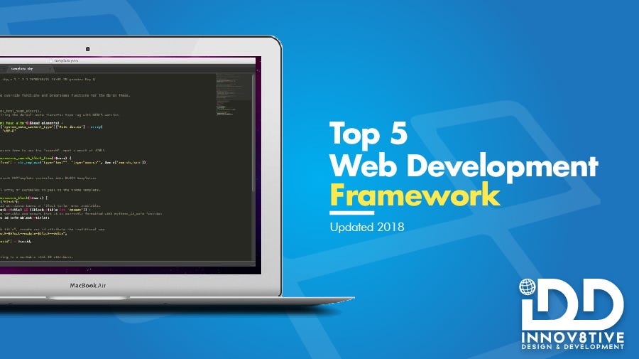 Top 5 Web Development Framework (Updated 2018) | by Yancy Oliveros | Medium
