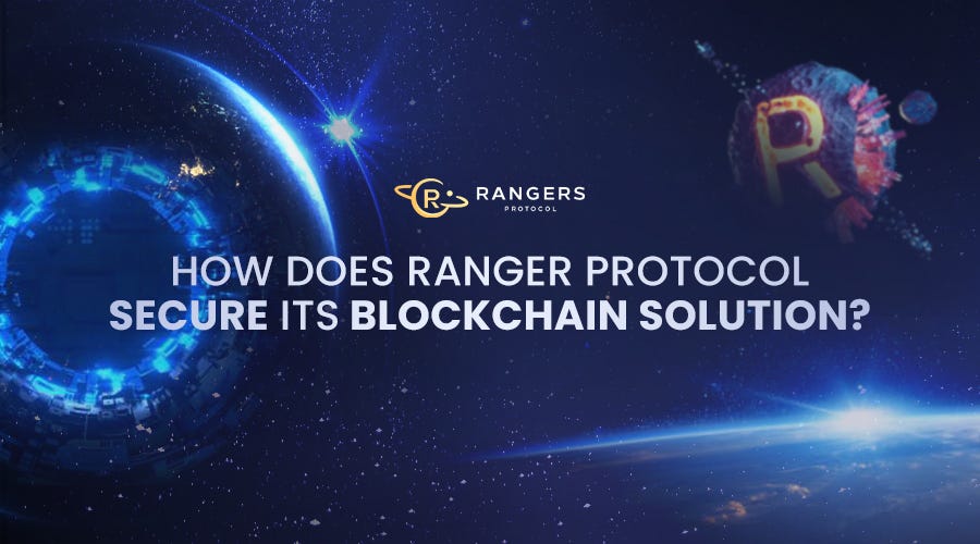 How Does Rangers Protocol Secure Its Blockchain Solution? by Rangers