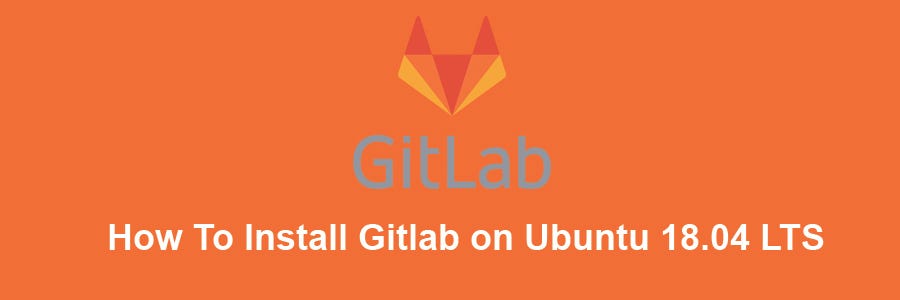 How to Setup Gitlab/GitLab-Runner Using Ubuntu 18.04 | by Abdhesh Kumar |  Medium
