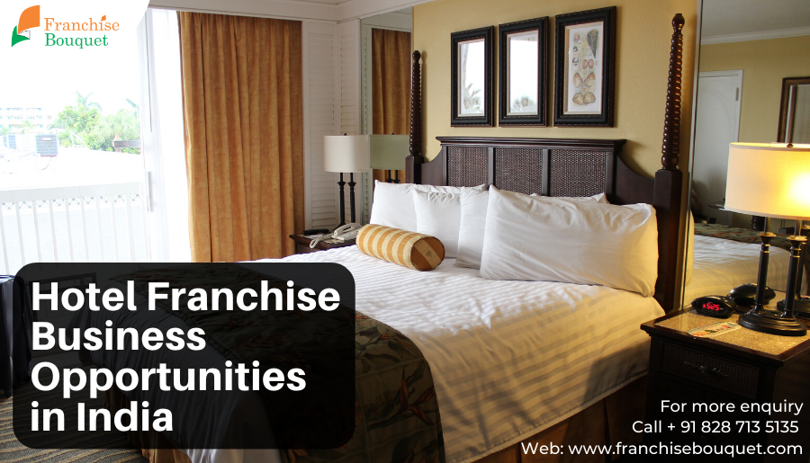 Hotel Franchise Business Opportunities in India