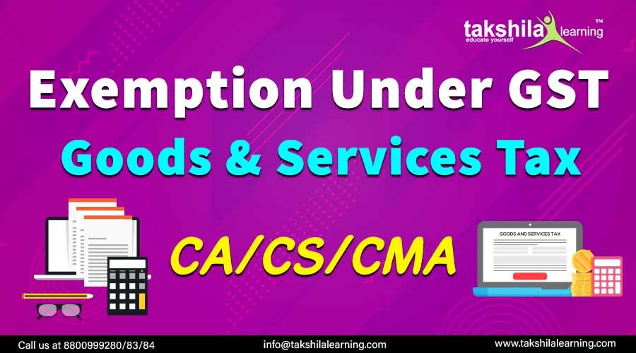 EXEMPTION UNDER GSTGST EXEMPTION CGST ACT SECTION 11 by Sharon