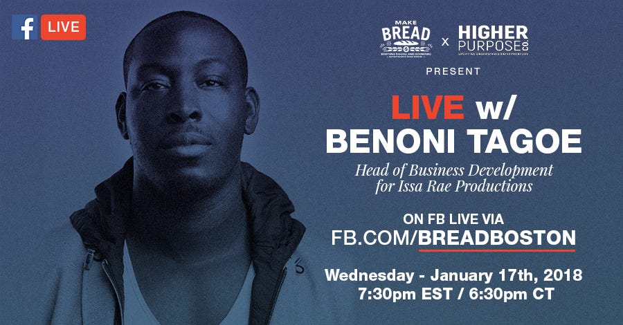 7 Takeaways From Fb Live Ft Benoni Tagoe By Leora Rifkin Makebread Boston Medium