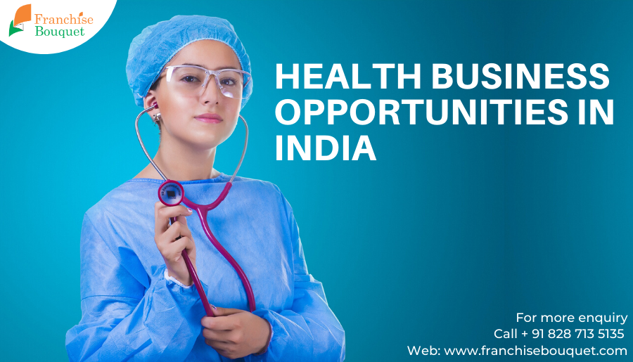 Health Business Opportunities in India