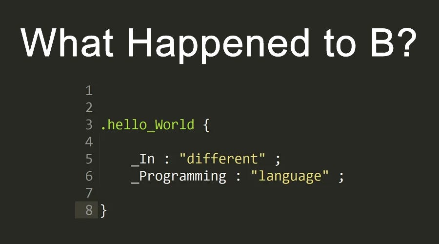 B Programming Language B Is The Work Of Two Colleagues Ken By Website Developer Medium B Programming Language B Is The Work Of Two Colleagues Ken By Website Developer Medium