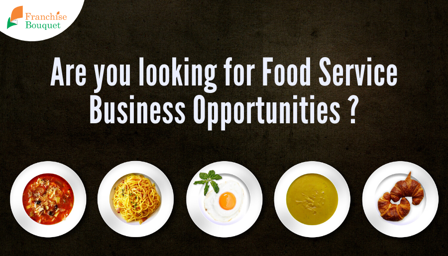 Food Service Franchise Opportunities in India