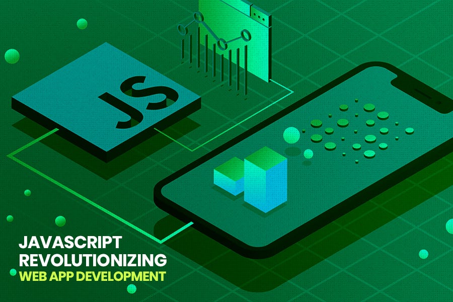How is JavaScript Revolutionizing the Web App Development? | by Nick ...