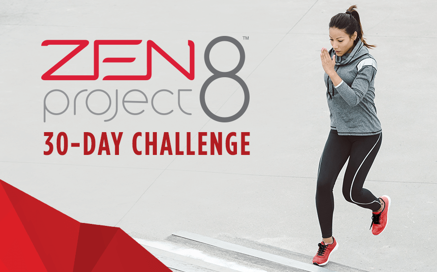 Zen Project 8 30 Day Challenge Turn Improved Habits Into Phenomenal