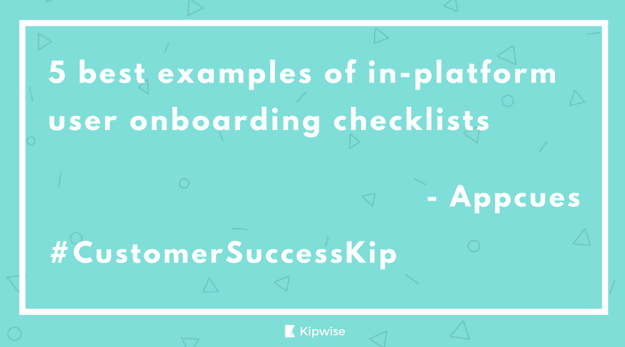 5 Best In Class Examples Of User Onboarding Checklists By Amanda Wong Kipwise Sharings Medium