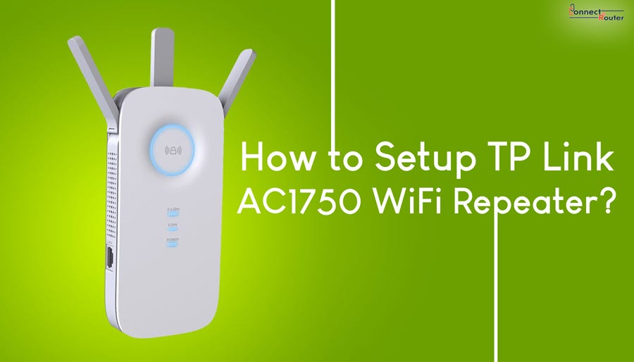 How to Setup TP Link AC1750 WiFi Repeater — Quick ...