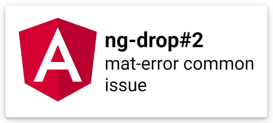 Angular Material — handle many mat-error(s) in the same mat-form-field | by  Stavros Droutsas | ITNEXT