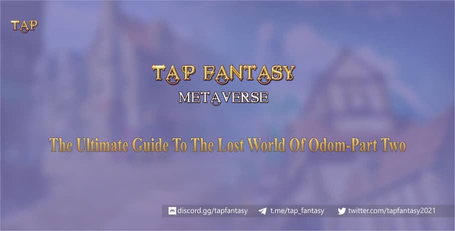 The Ultimate Guide to The Lost World of Odom- Part Two | by Tap Fantasy |  Medium
